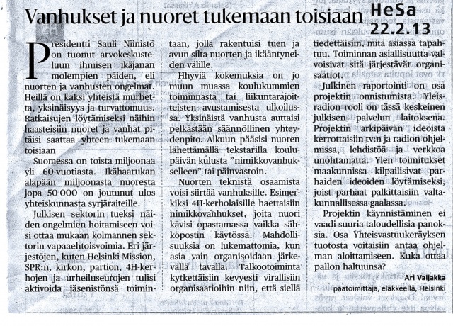 Päätoimittaja, eläkkeellä, Ari Valjakka kirjoitti oheisen mielipidekirjoituksen Helsingin Sanomat / Mielipidesivulle 22.2.2013